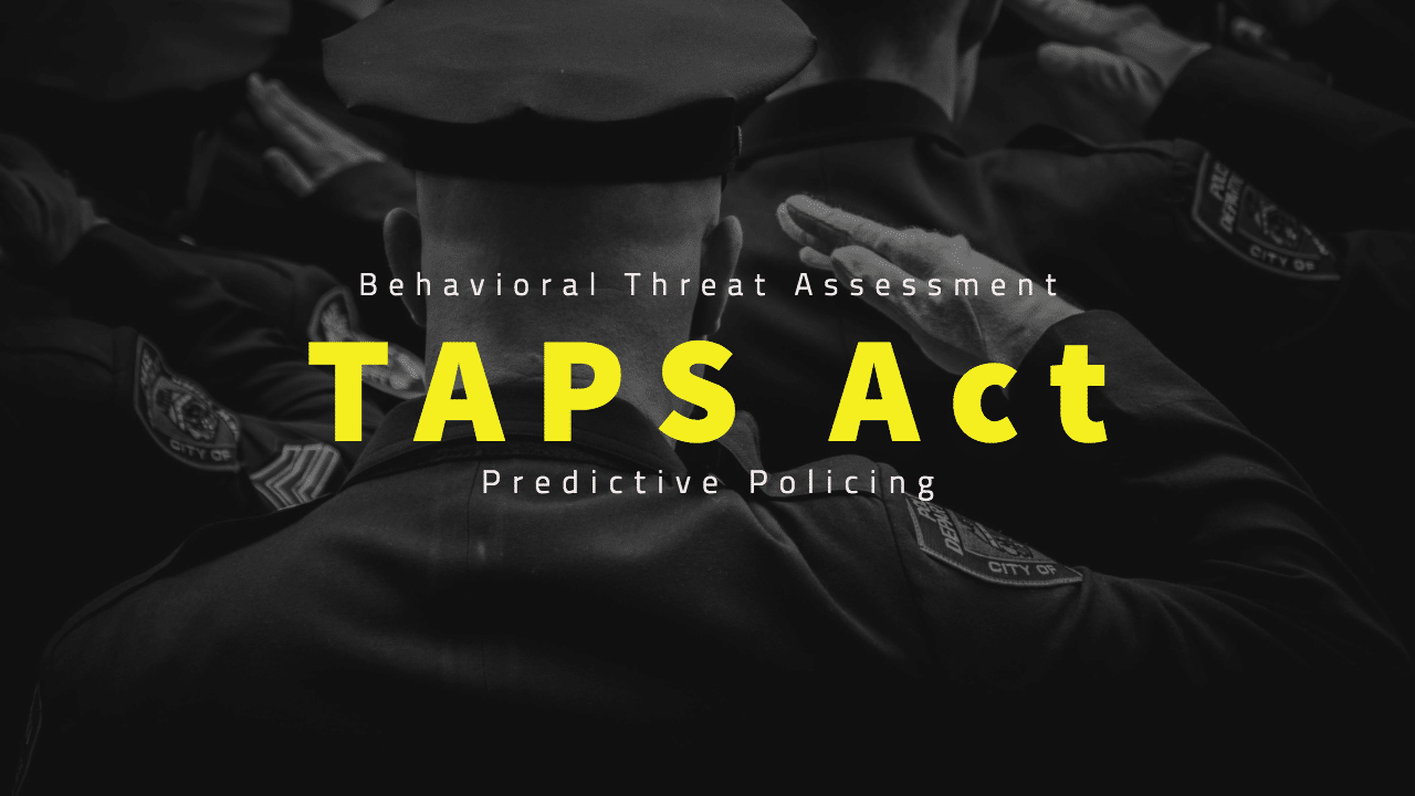 The TAPS Act, Predictive Policing, and a PreCrime Dystopian Nightmare?