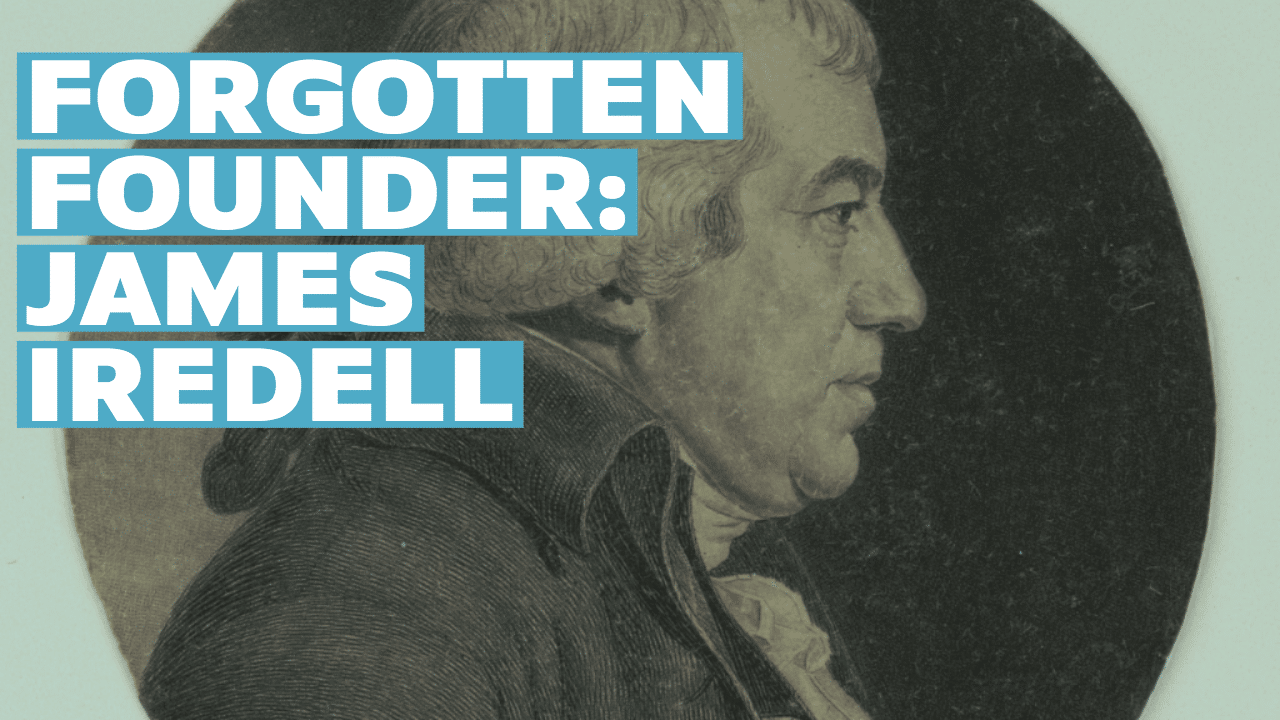 Forgotten Founder: James Iredell