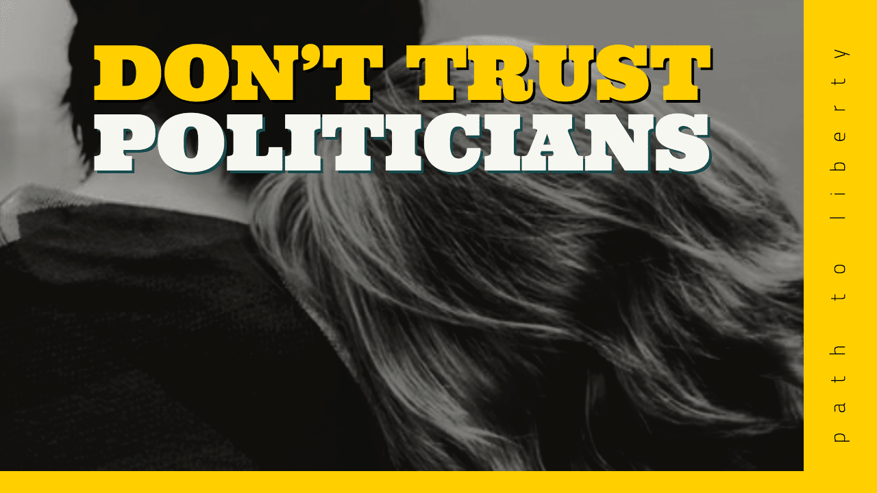 Don’t Trust Politicians: Advice from the Founding Fathers