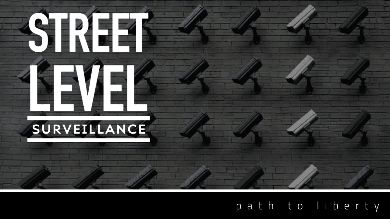 Street Level Surveillance: Top-4 Technologies and Strategies to Stop Them