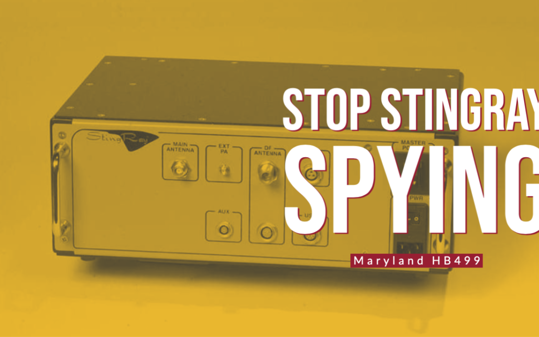 To the Governor: Maryland Passes Bill to Ban Warrantless Stingray Spying; Hinder Federal Surveillance Program