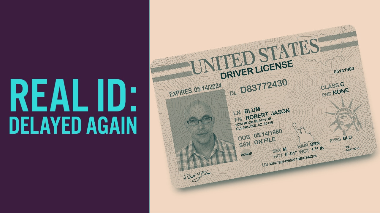 Silver Linings: Real ID Act Delayed Again
