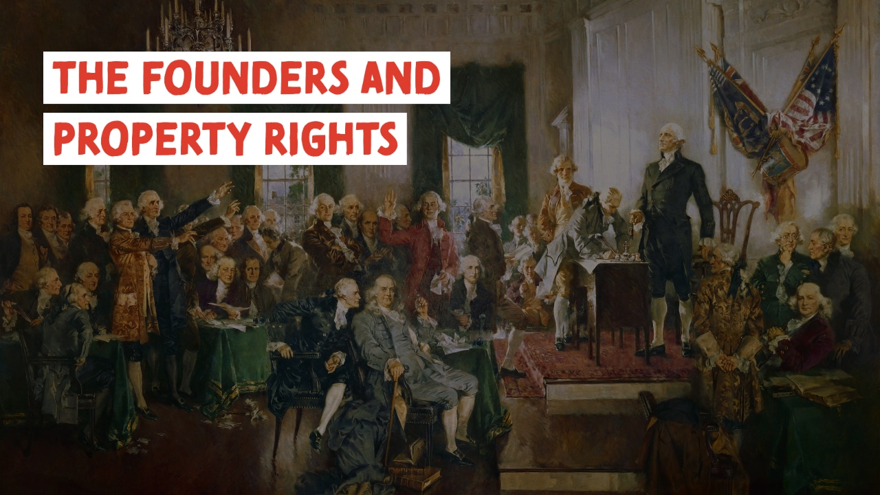 The Founders and Property Rights