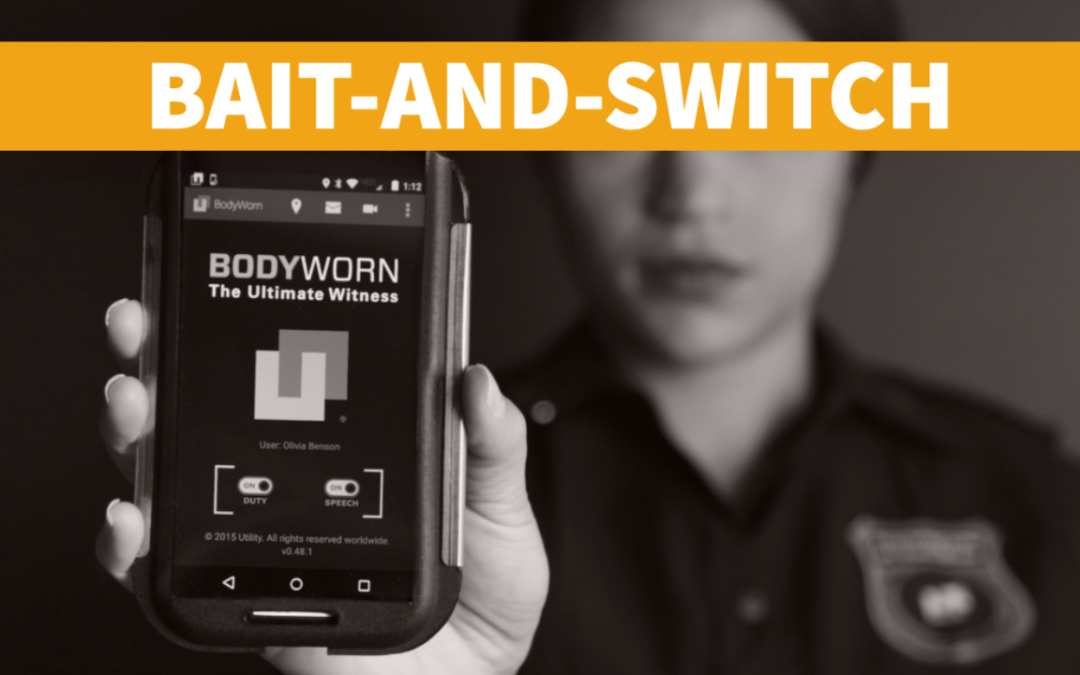 Police Body Cams: A Bait and Switch?