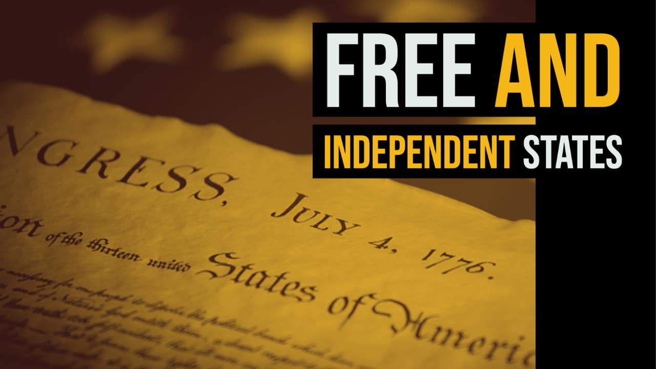 Free and Independent States! Going Beyond the Declaration