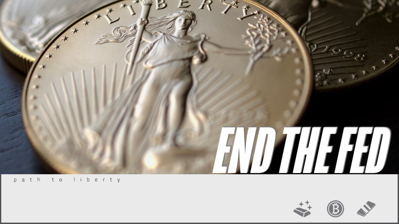 Status Report: End the Fed from the Bottom Up