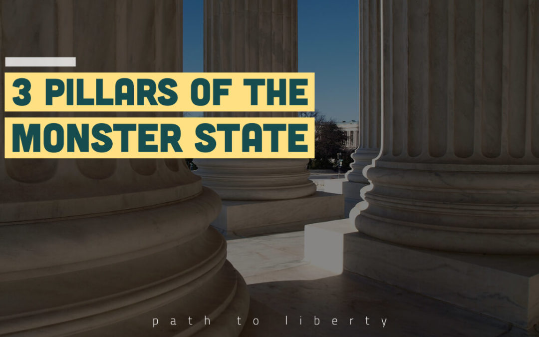 3 Main Pillars of the Monster State