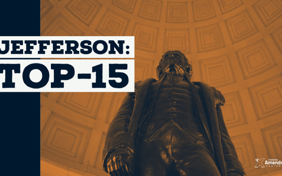 Thomas Jefferson’s Vision: Top-15 Quotes on the Constitution and Liberty
