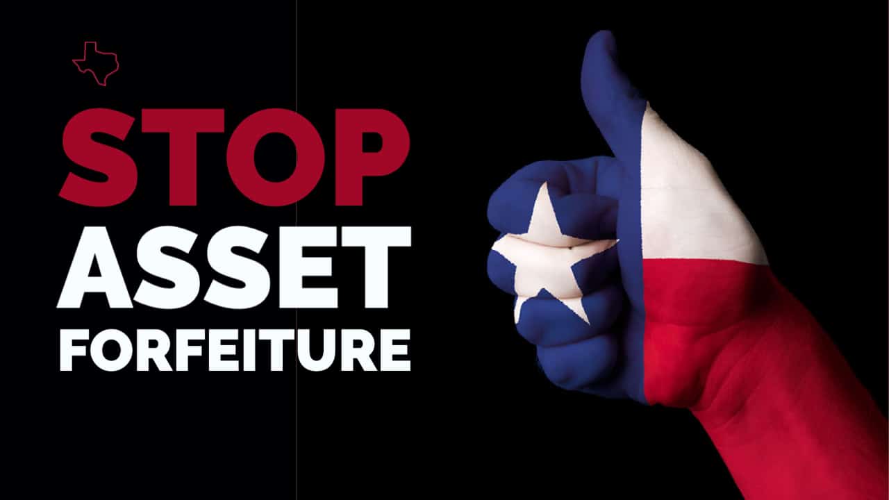 Texas Bill Would End Civil Asset Forfeiture and Opt State Out of Federal Program