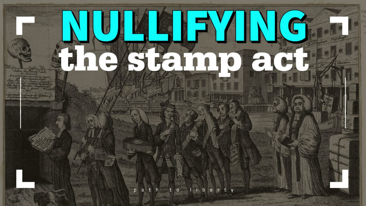 The Peoples’ Nullification of the Stamp Act