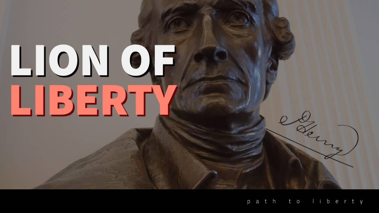Patrick Henry: Top-10 Quotes from the “Lion of Liberty”