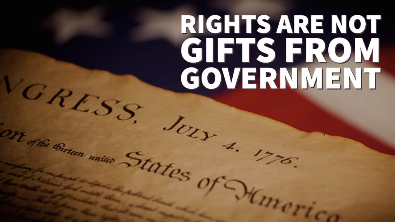 Natural Rights: Liberty Doesn’t Need a Government Permission Slip