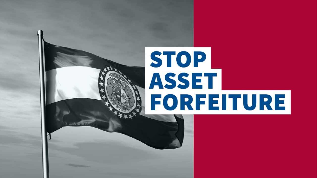 Missouri Bill Would Opt the State Out of Federal Asset Forfeiture Program