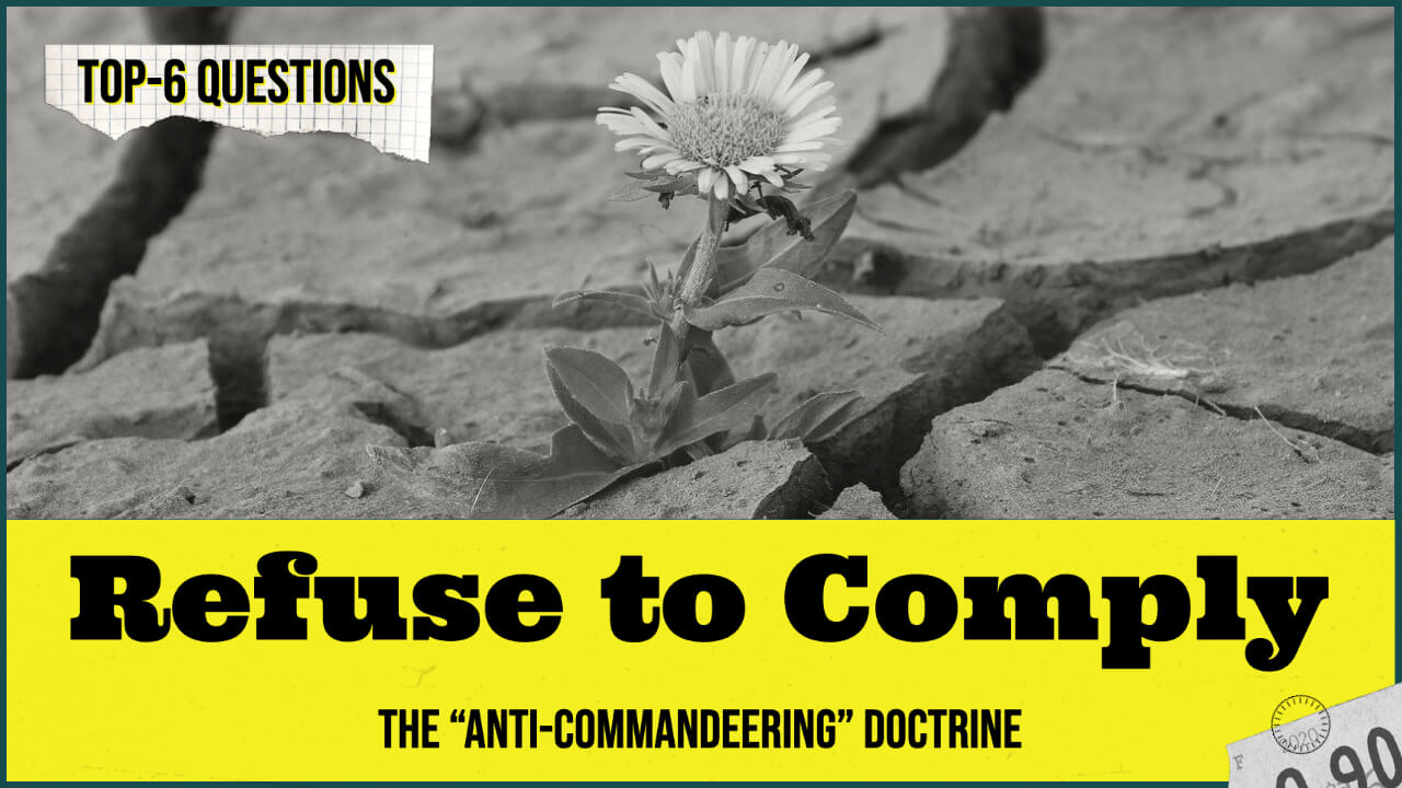 Anti-Commandeering: The Top-6 Questions