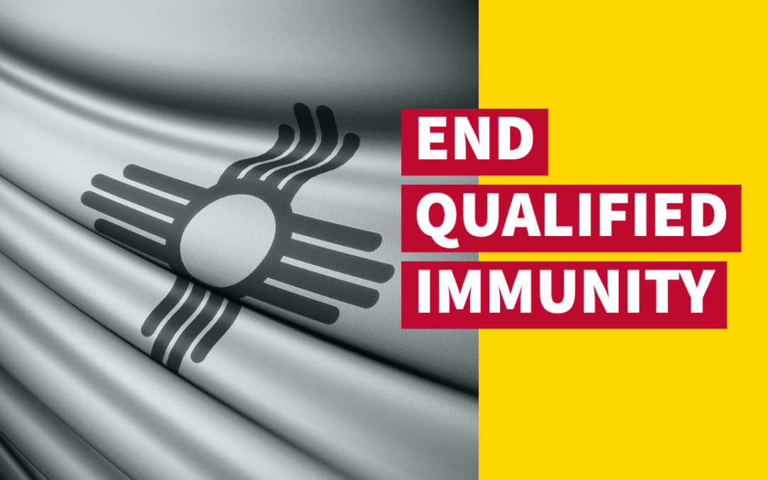 Now in Effect: New Mexico Law Creates State Process to End Qualified Immunity