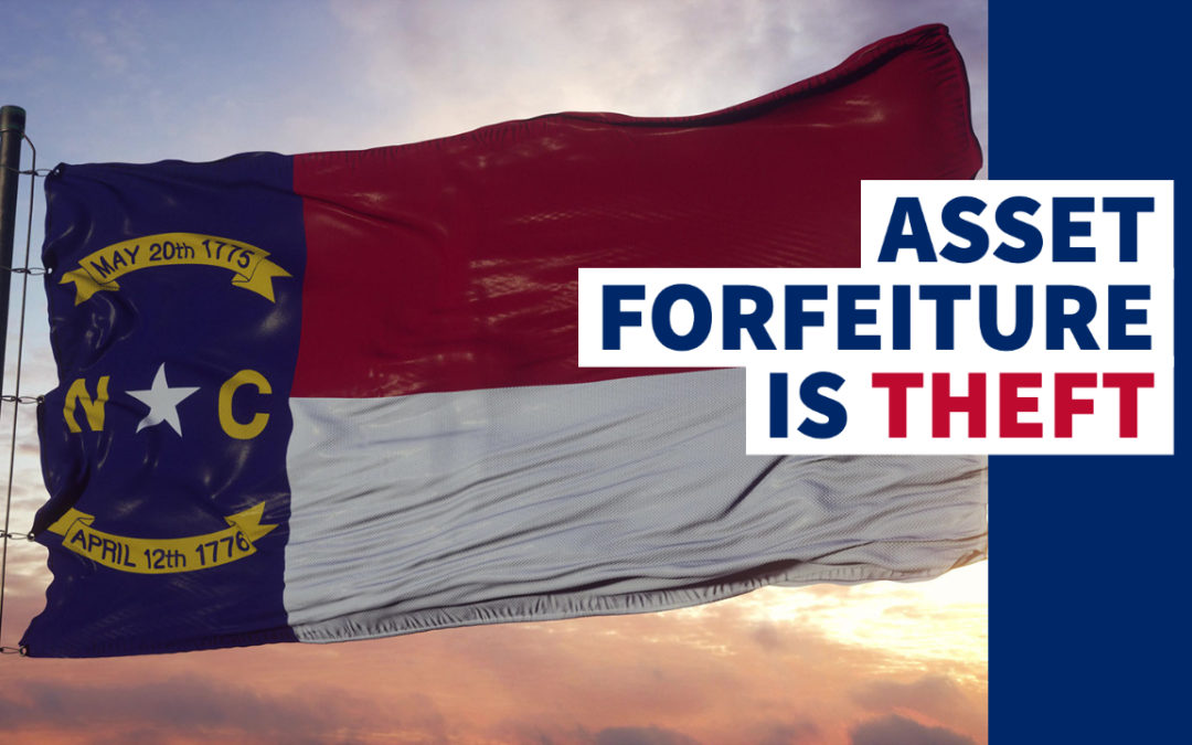 North Carolina Bill Would Limit State Participation in Federal Asset Forfeiture Program