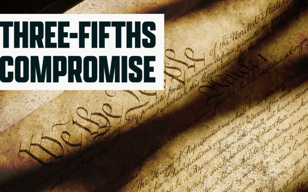 The History behind the Three-Fifths Compromise
