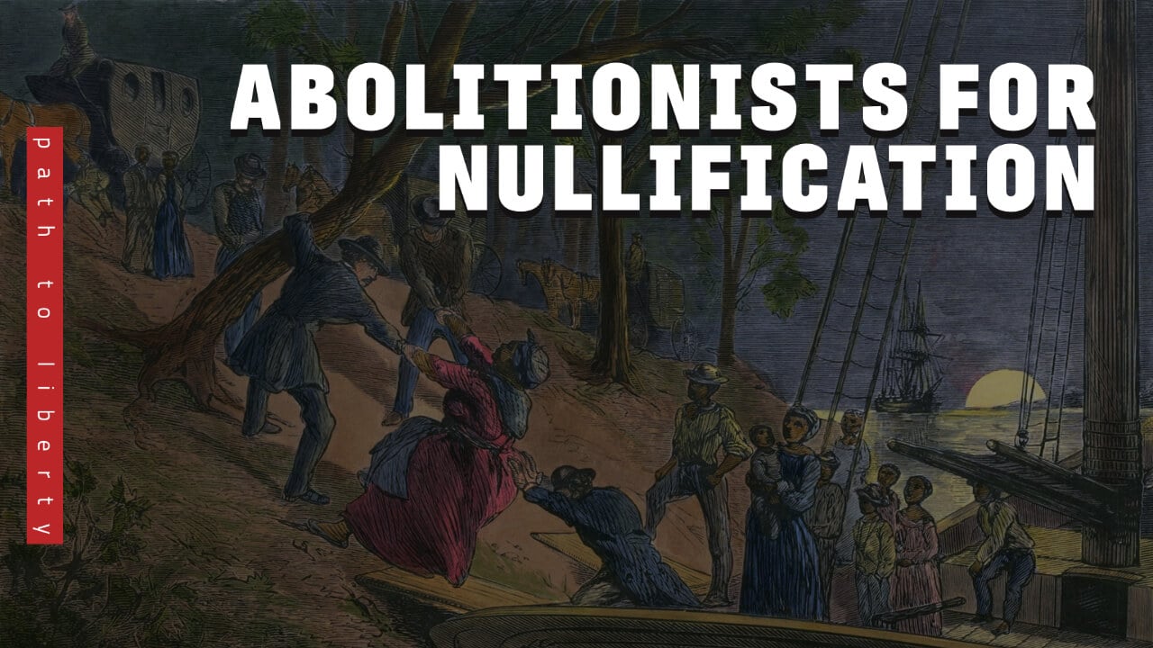 Abolitionists for Nullification
