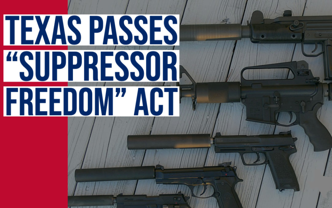 To the Governor: Texas Passes “Suppressor Freedom” Act