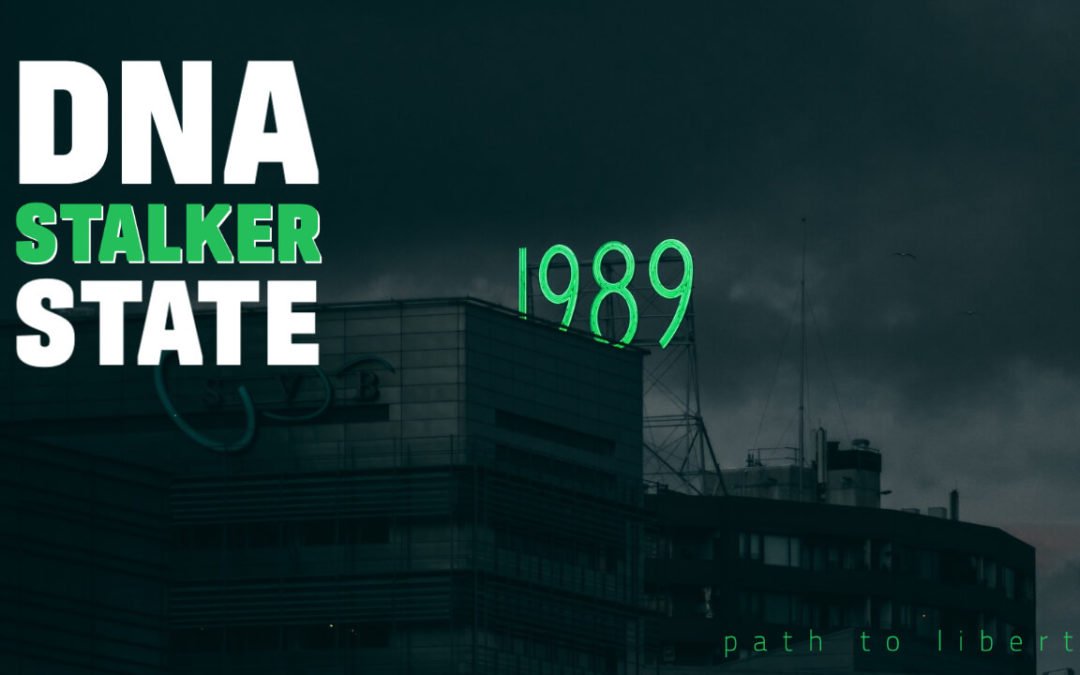 DNA Stalker State: Is the Dystopian Future Already Here?