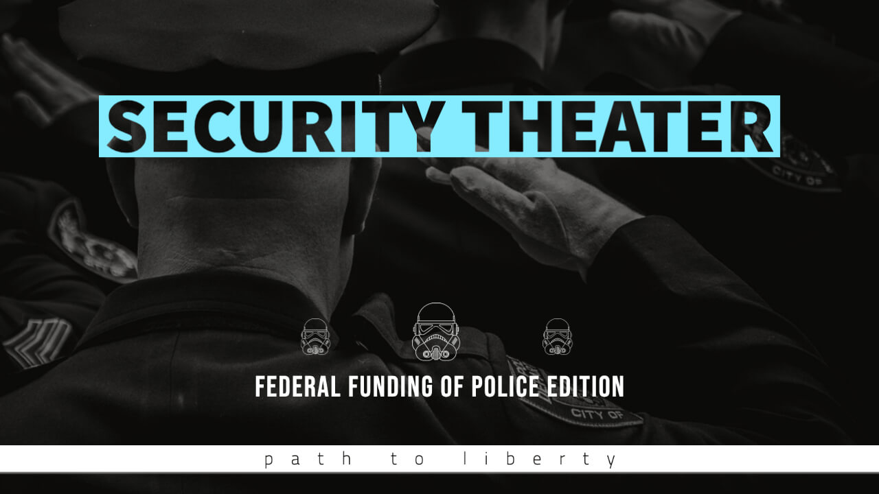 It’s all Theater: Federal Funding of Local Police