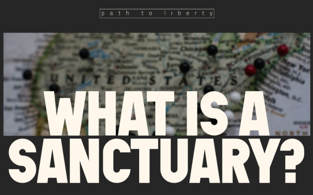 So, What the Heck is a “Sanctuary” Anyway?