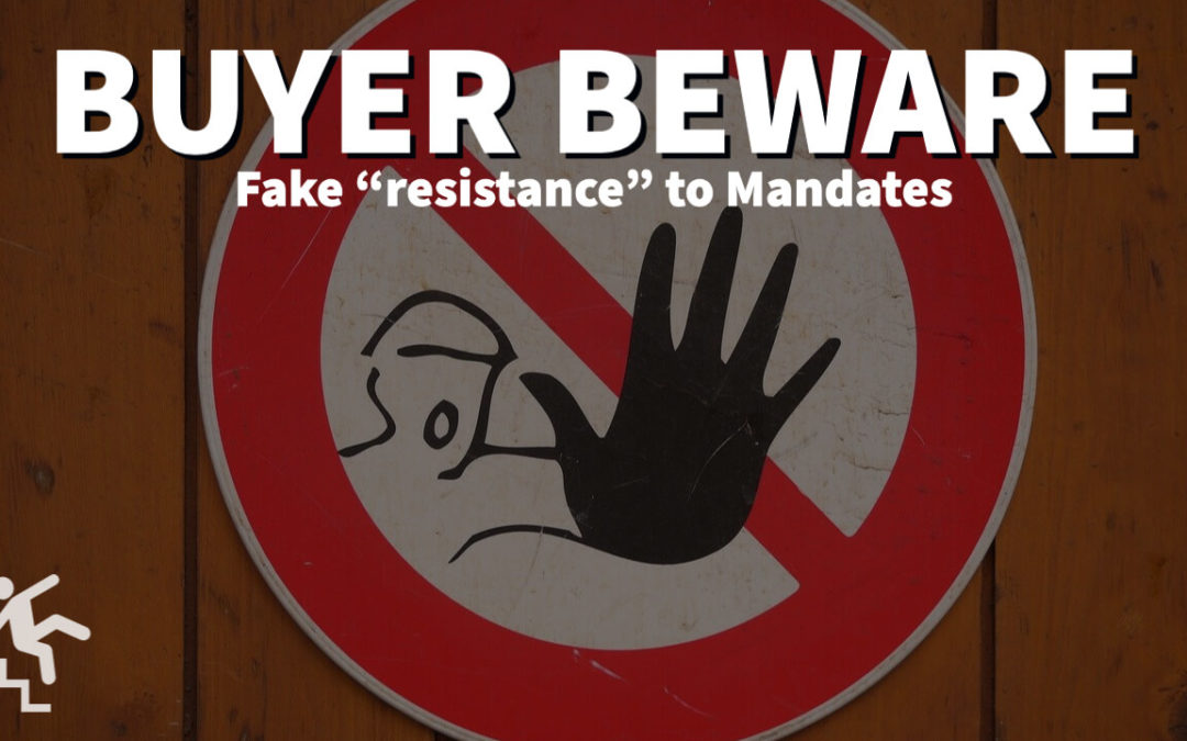 Beware of Fake “Resistance” to Mandates