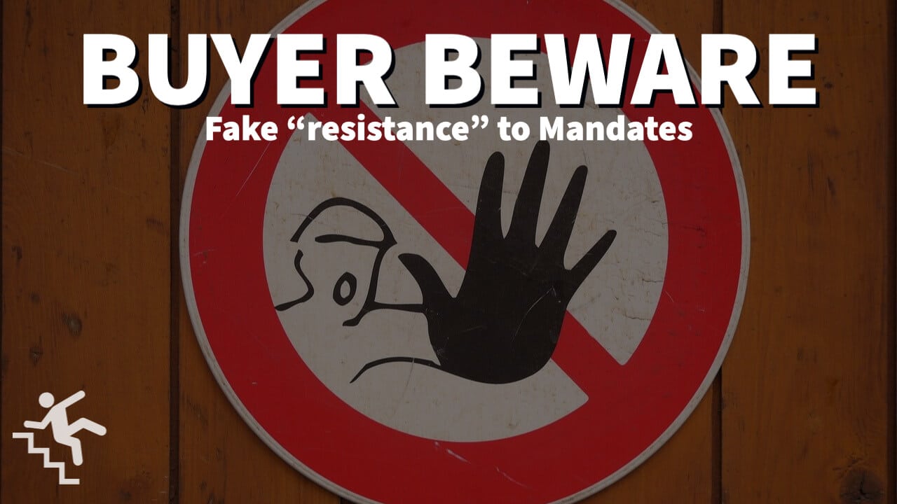 Beware of Fake "Resistance" to Mandates