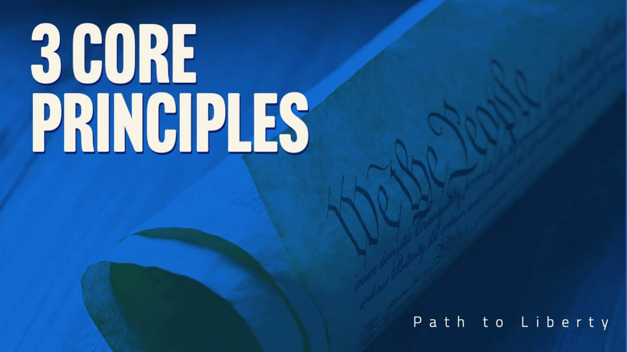 3 Core Constitutional Principles They Want You to Ignore