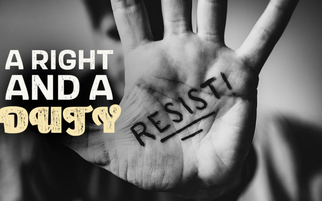 Resistance Should be the First Response, Not the Last
