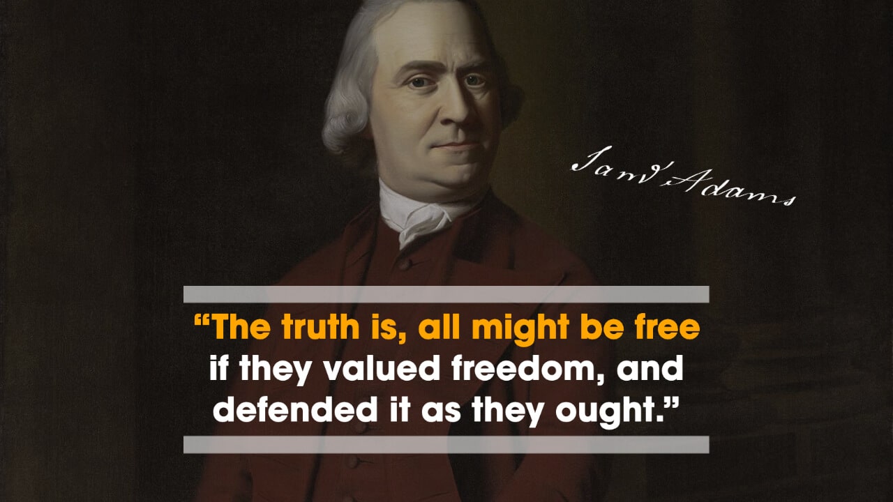 Samuel Adams: "All Might be Free"