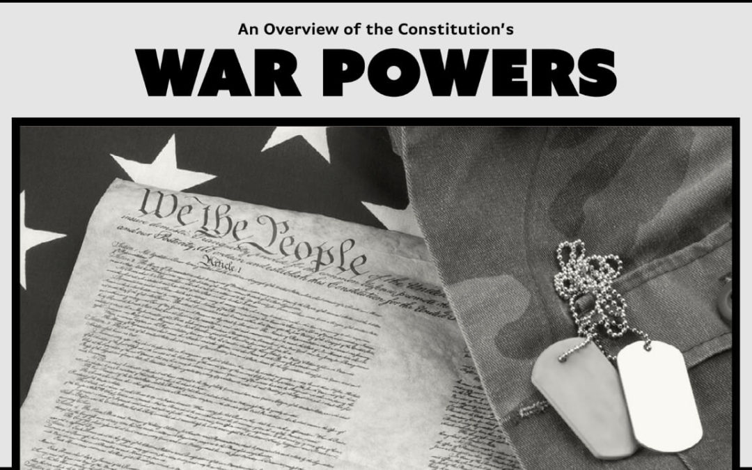 War Powers and the Constitution: An Overview