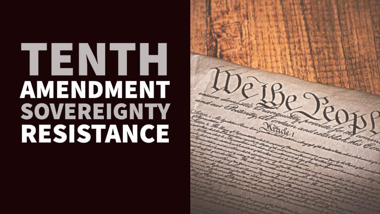 10th Amendment: From Sovereignty to Resistance
