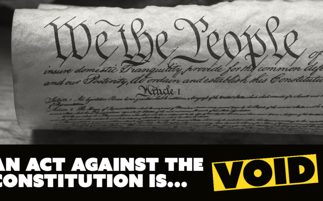 An Act Against the Constitution is Void