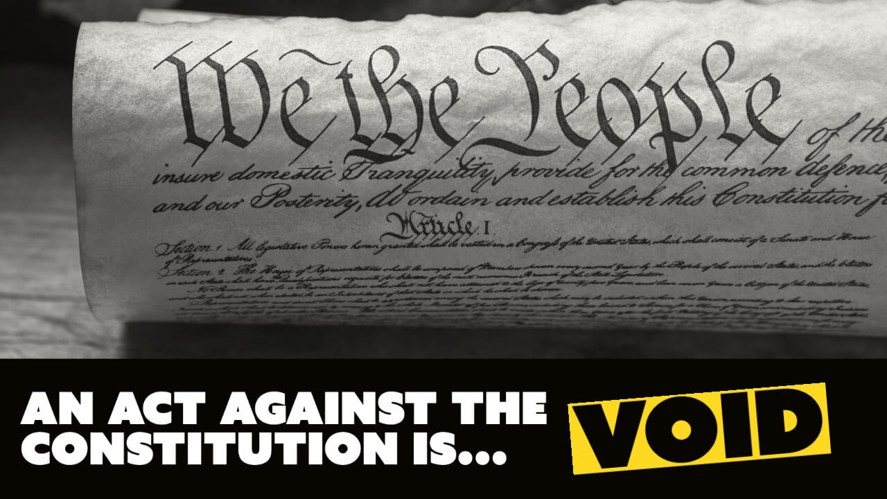 An Act Against the Constitution is Void