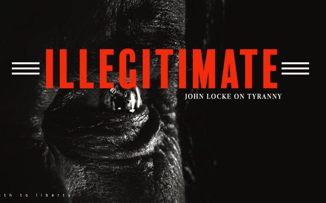 Illegitimate Government: John Locke on Tyranny
