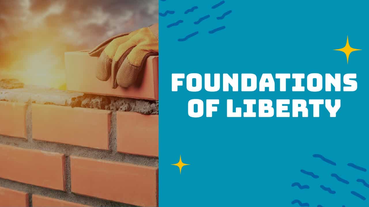 Liberty: 6 Foundational Principles from the Founders