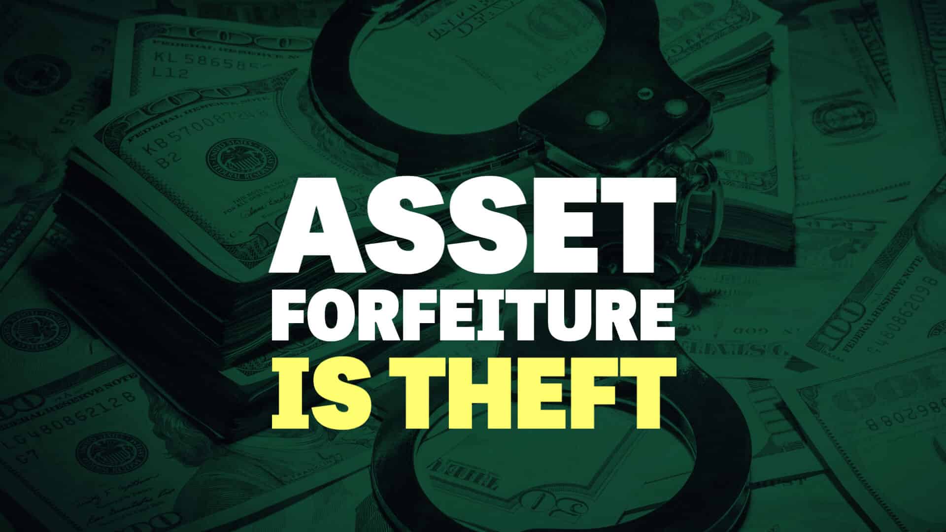 Asset Forfeiture is Theft