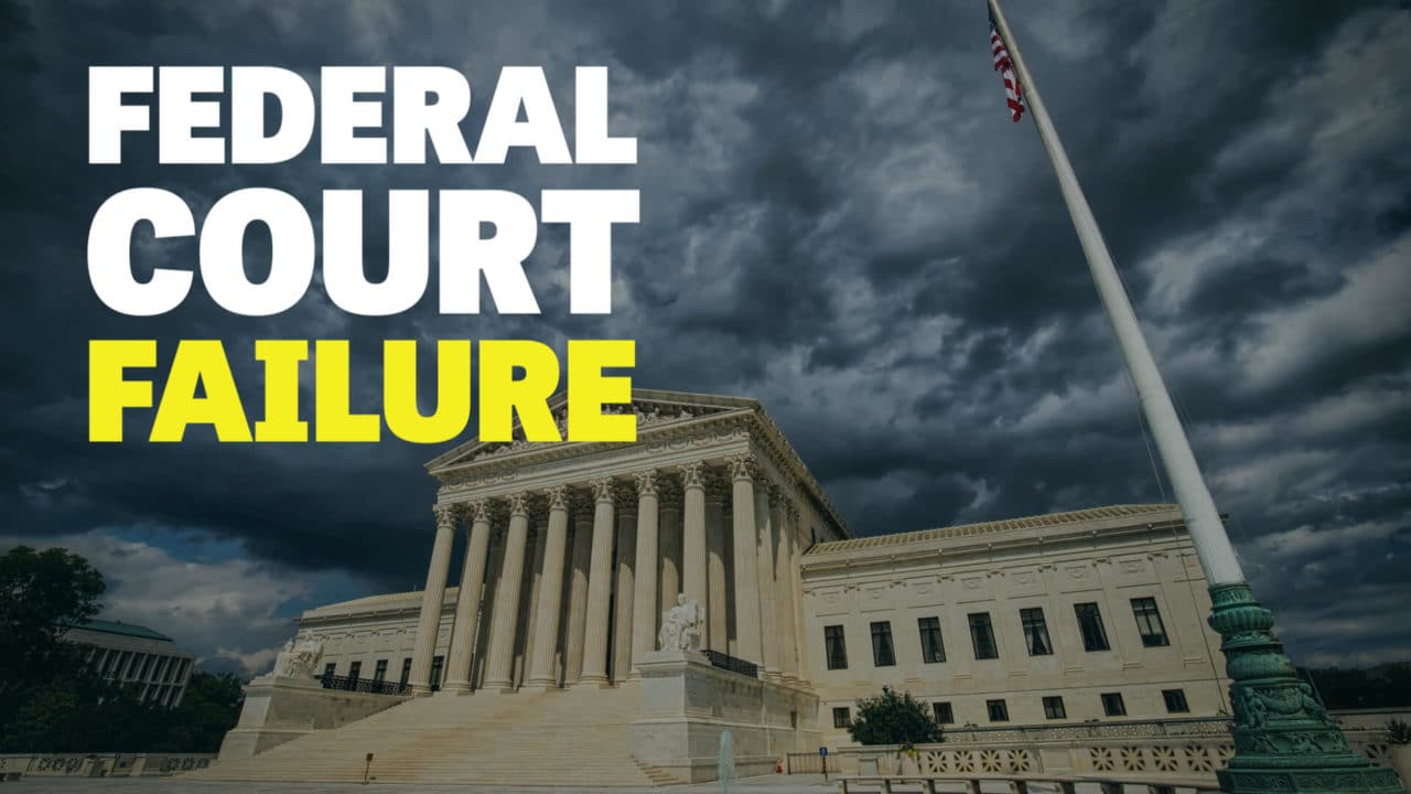 Federal Courts Fail to Protect Liberty