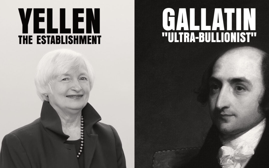 Treasury Secretary Battle: Gallatin vs Yellen (and everyone else?)