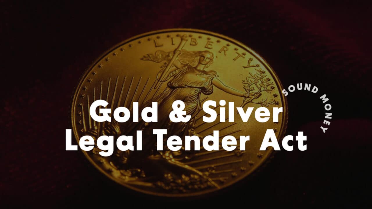 Legal Tender Act: Gold and Silver are Money