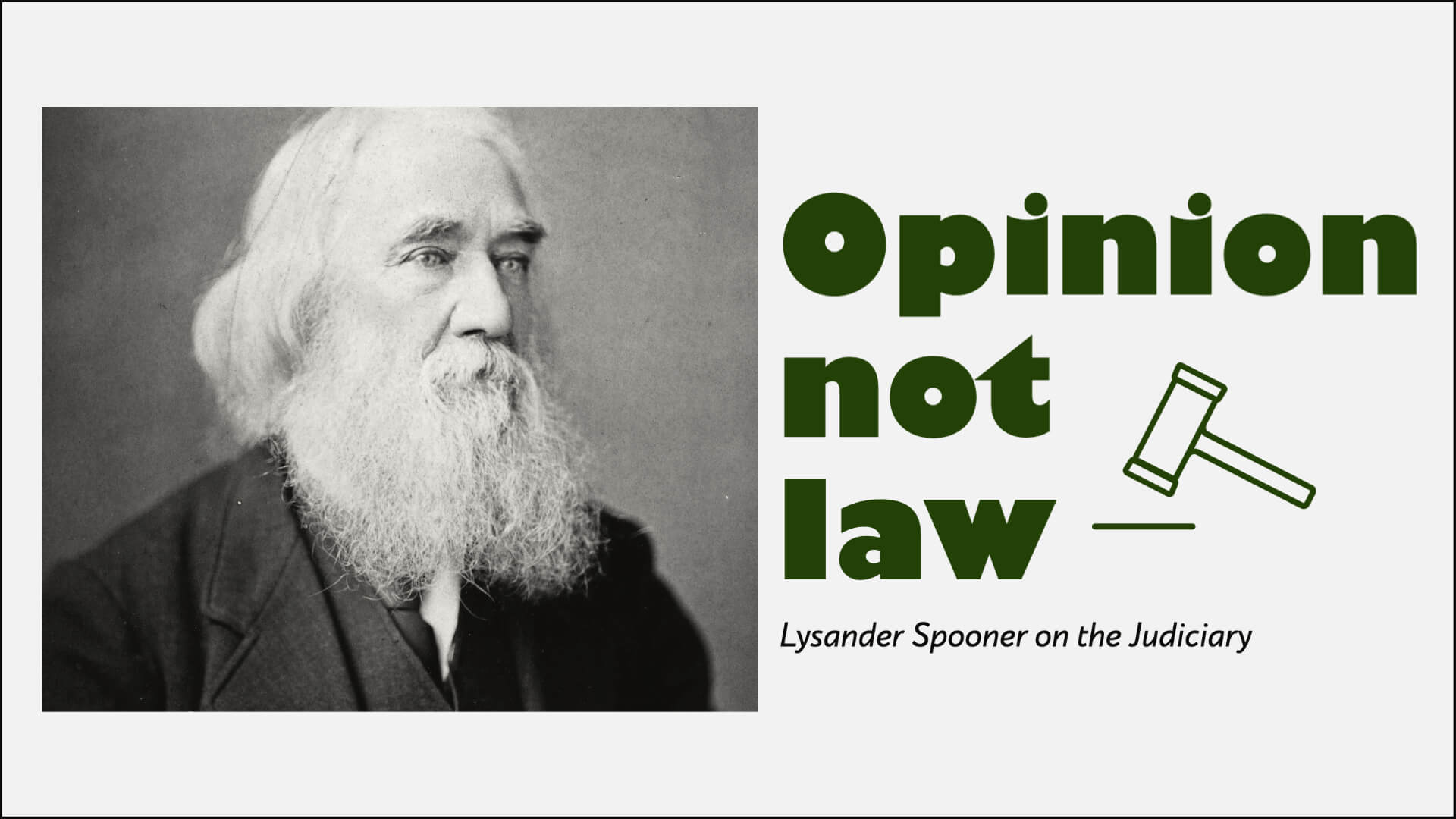 Opinion not Law: Spooner on the Judiciary