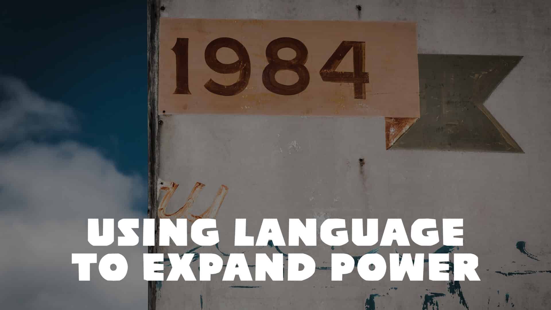 Using Language to Expand Power