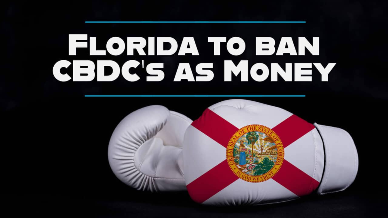 Florida to Ban CBDC's as Money