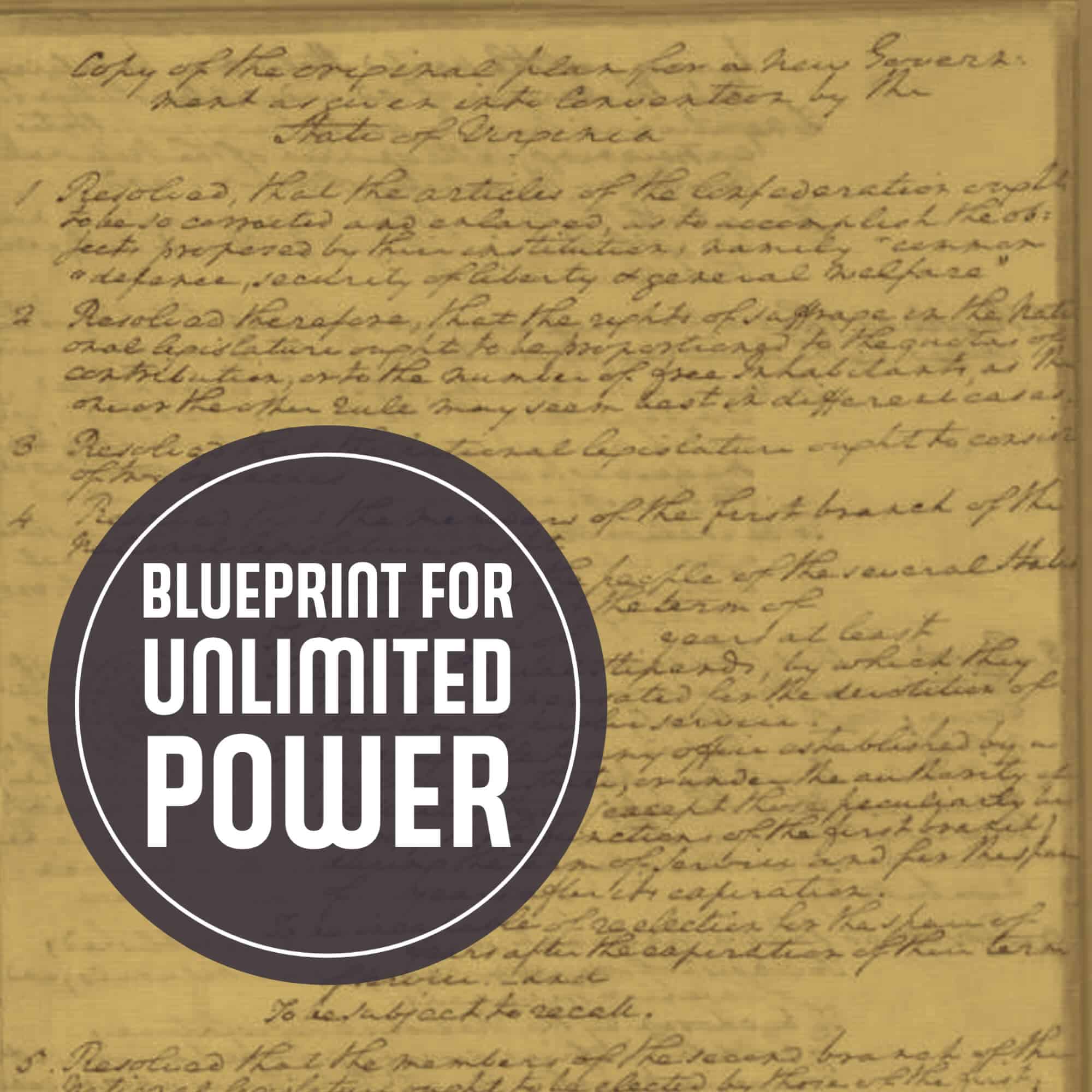 The Virginia Plan: Blueprint for Unlimited Power