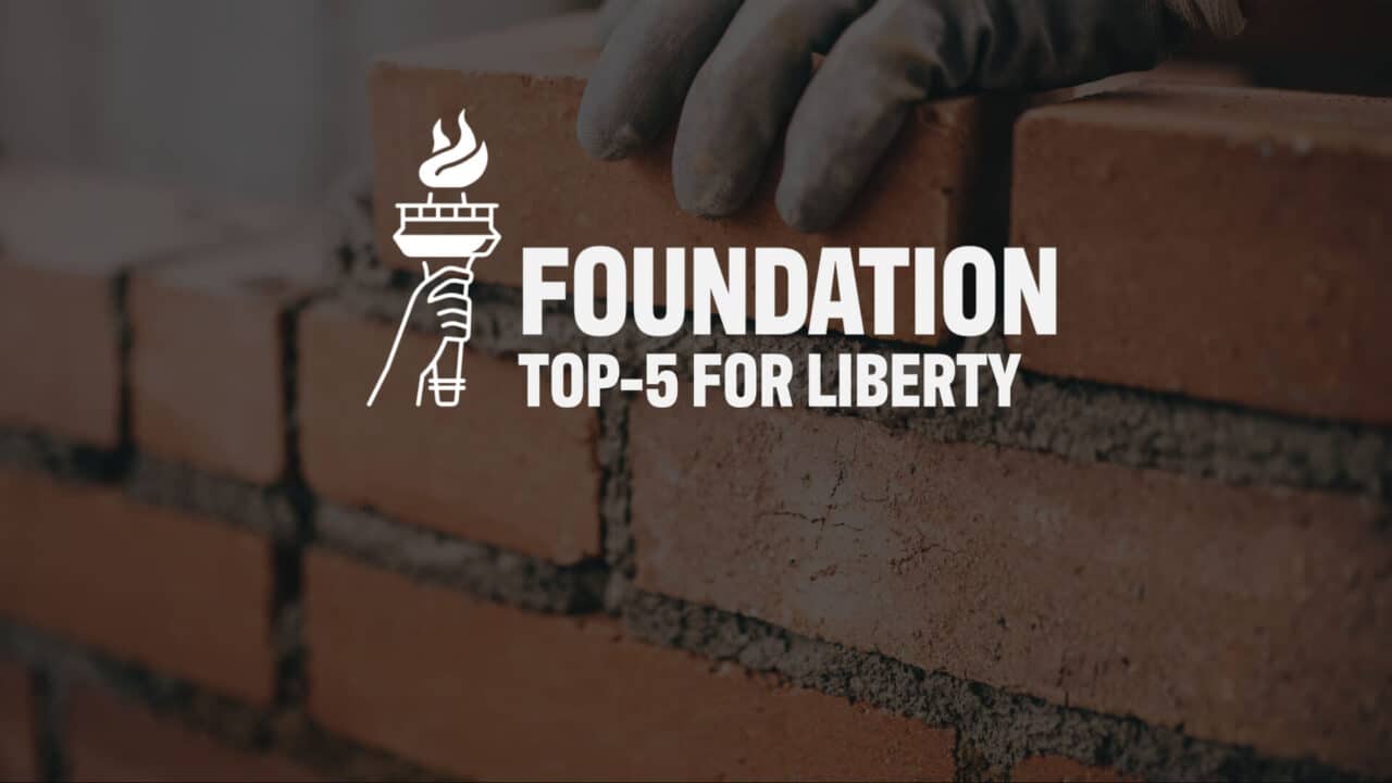 The Foundation: Top-5 for Liberty