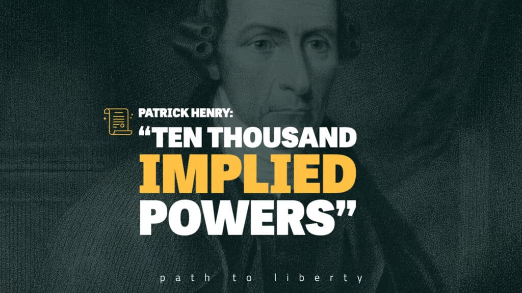 Ten Thousand Implied Powers: Patrick Henry's Final Antifederalist Speech