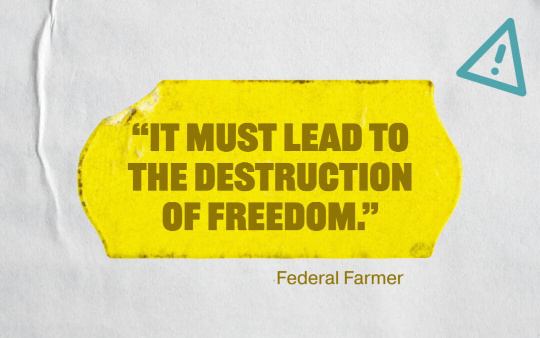 Antifederalist: Top Warnings from the Federal Farmer