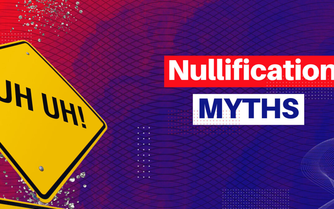 Top Myths about Nullification