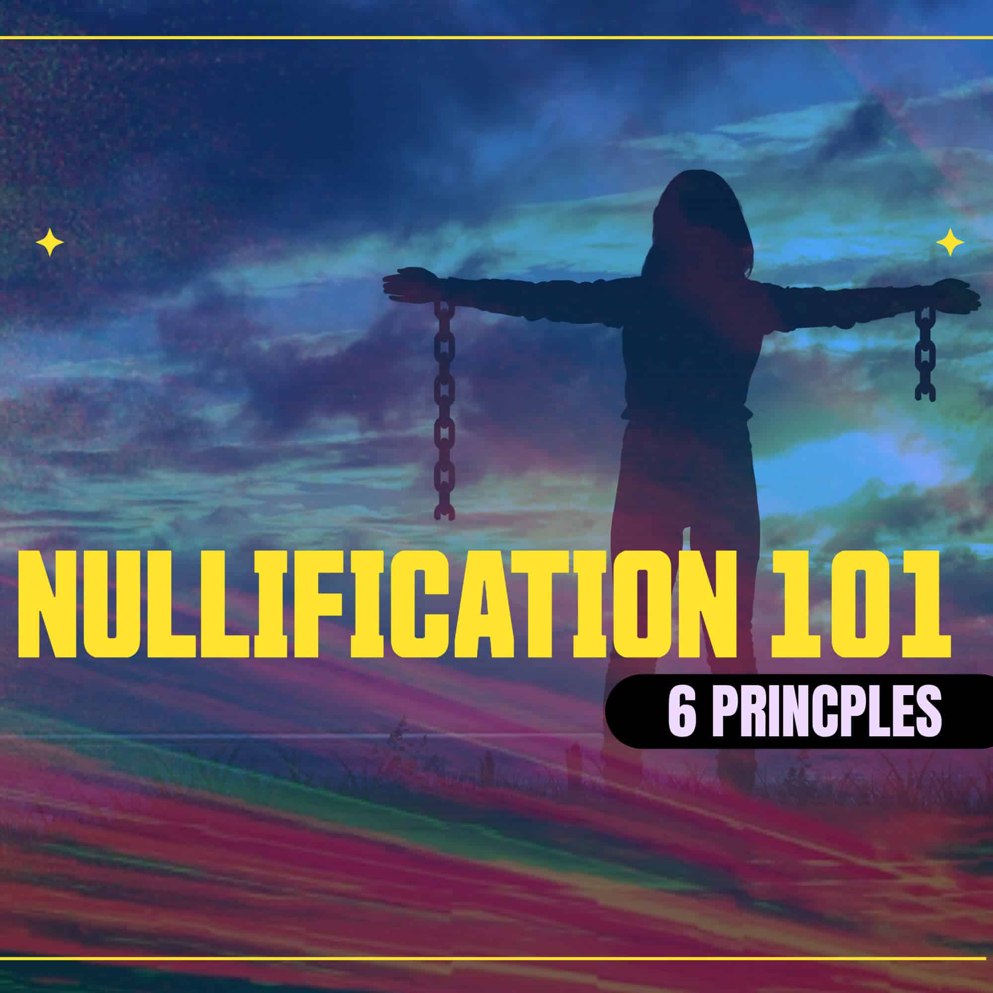 Nullification 101: 6 Core Principles